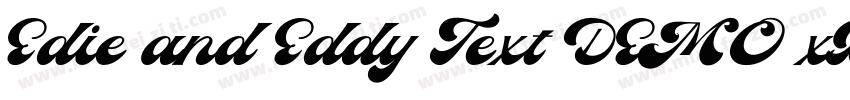 Edie and Eddy Text DEMO xBold Ital字体转换